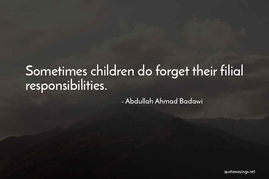 Filial Quotes By Abdullah Ahmad Badawi