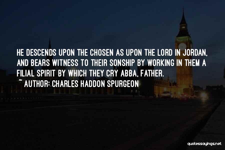Filial Quotes By Charles Haddon Spurgeon Filial Quotes By Charles Haddon Spurgeon