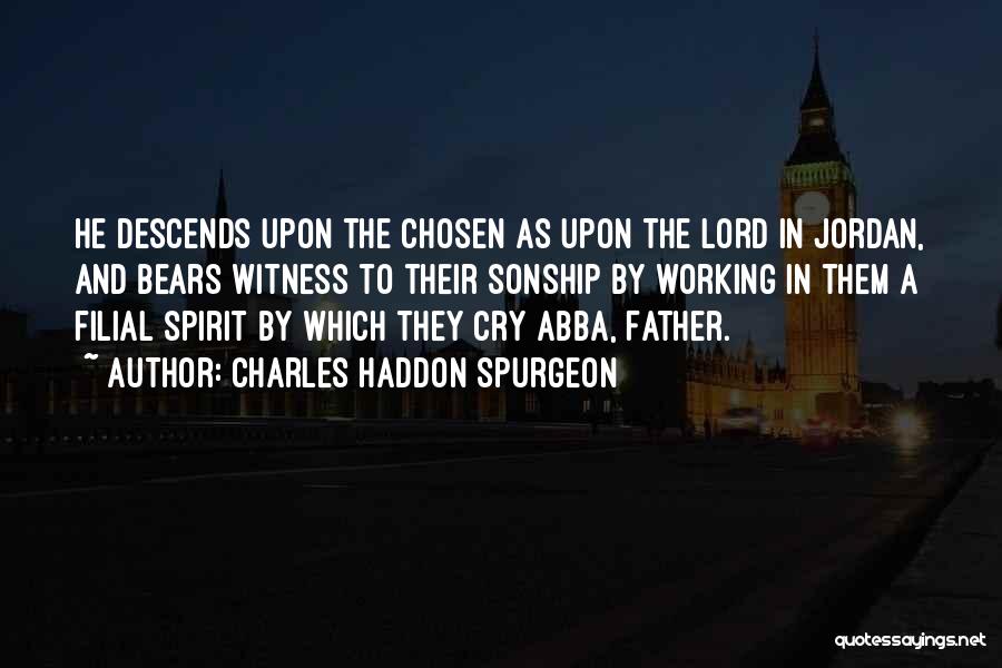 Filial Quotes By Charles Haddon Spurgeon