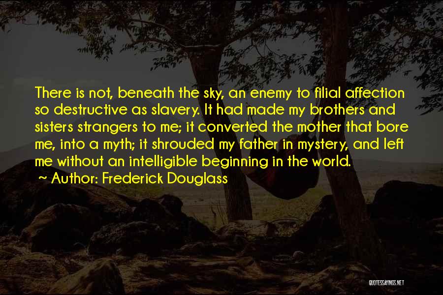 Filial Quotes By Frederick Douglass