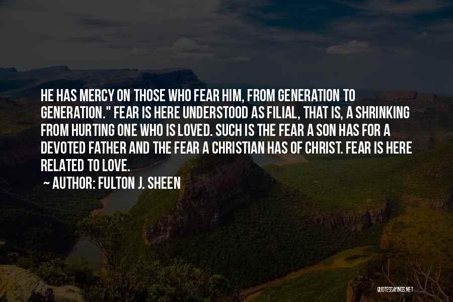 Filial Quotes By Fulton J. Sheen