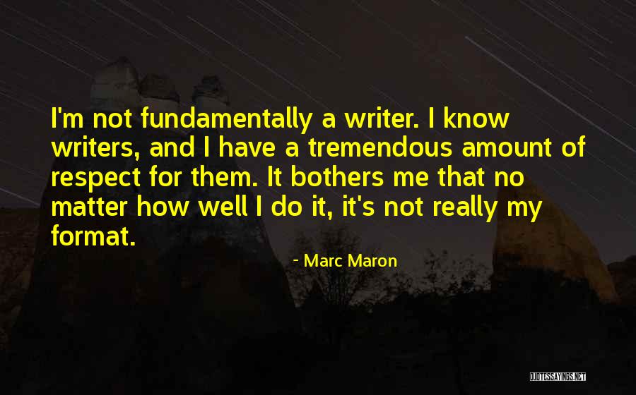 Filiforme Ain Quotes By Marc Maron Filiforme Ain Quotes By Marc Maron
