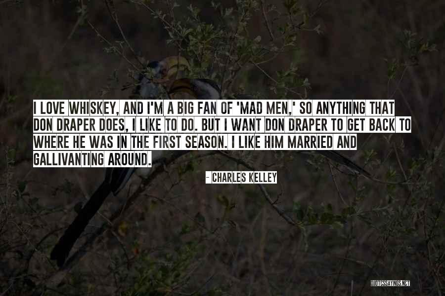 Filigranas Aretes Quotes By Charles Kelley Filigranas Aretes Quotes By Charles Kelley