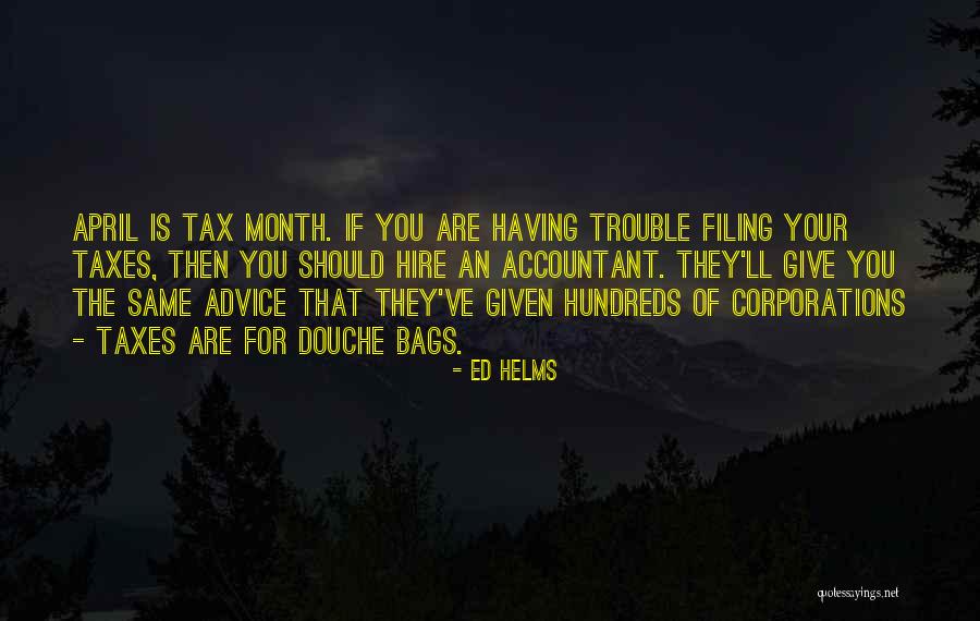 Filing Taxes Quotes By Ed Helms