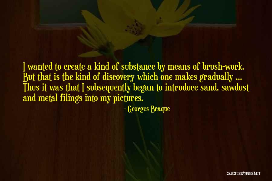 Filings Quotes By Georges Braque Filings Quotes By Georges Braque