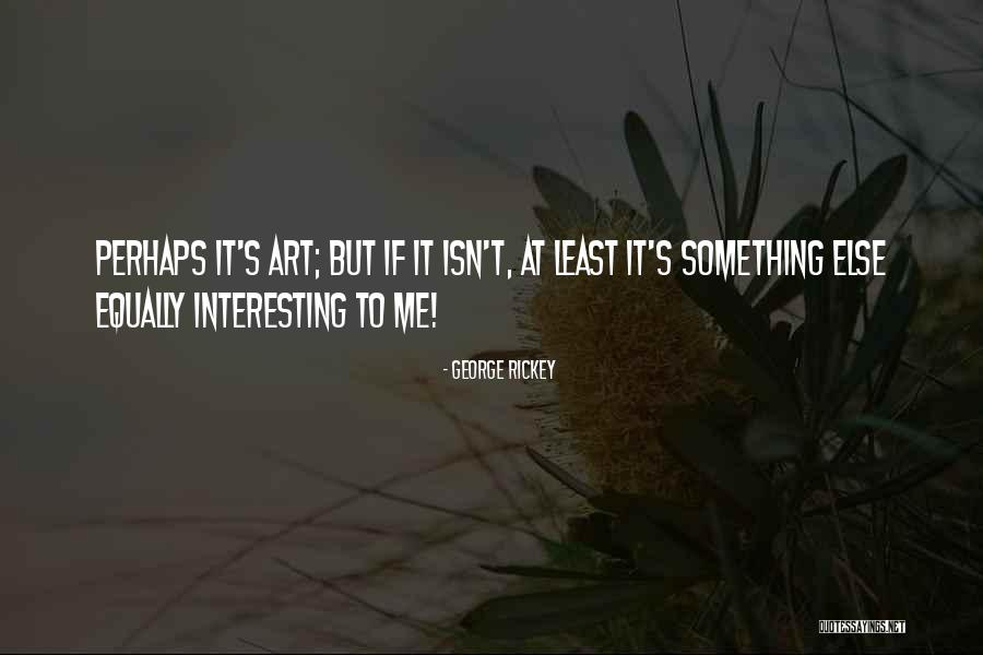 Filingspro Quotes By George Rickey Filingspro Quotes By George Rickey