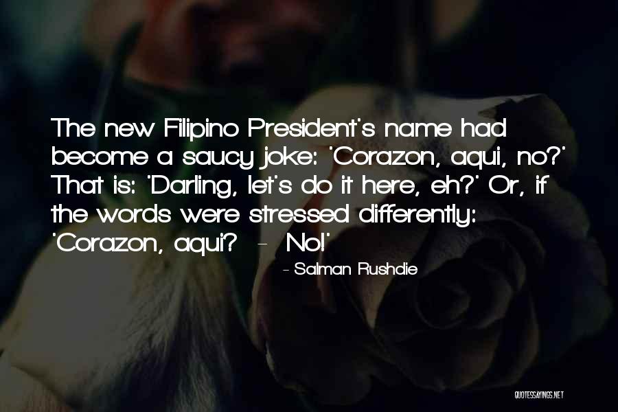 Filipino Joke Quotes By Salman Rushdie