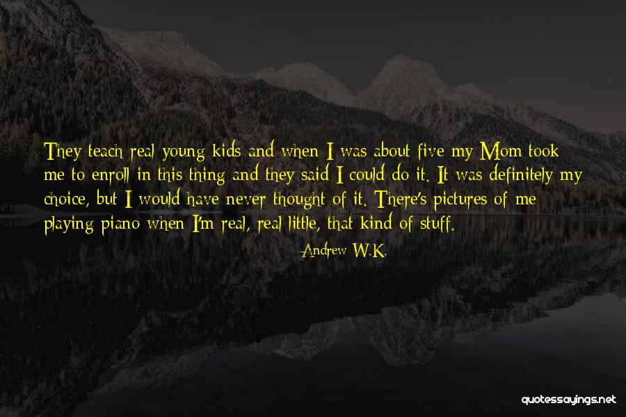 Filipinos Culture Quotes By Andrew W.K. Filipinos Culture Quotes By Andrew W.K.