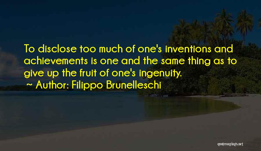 Filippo Brunelleschi Quotes 1262942