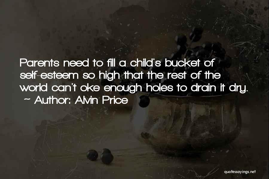 Fill A Bucket Quotes By Alvin Price