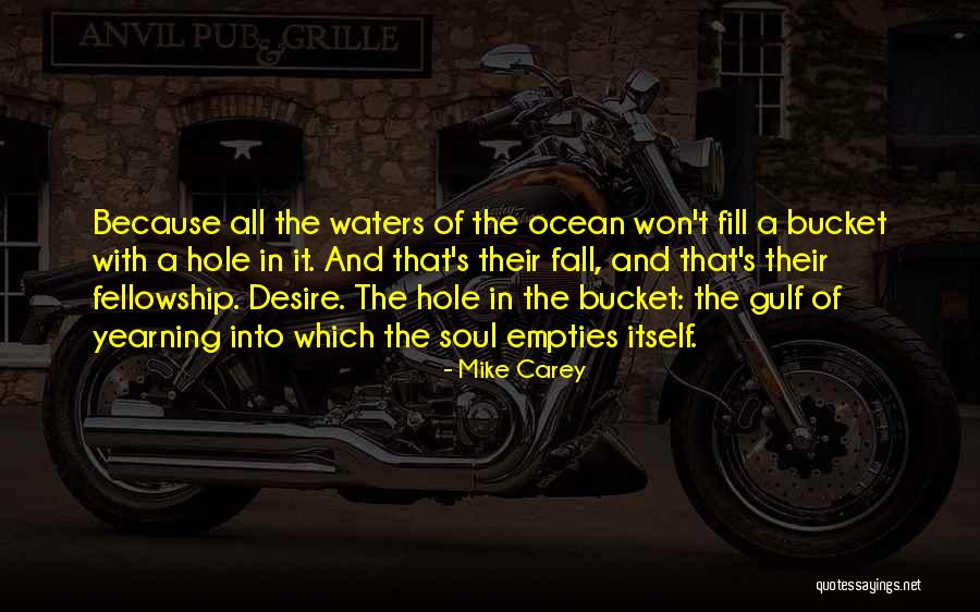 Fill A Bucket Quotes By Mike Carey Fill A Bucket Quotes By Mike Carey