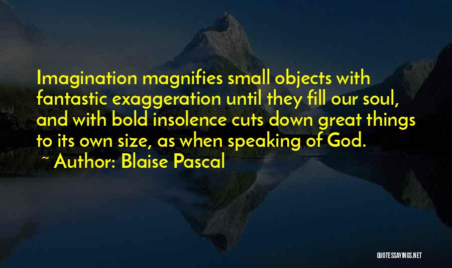 Fill Down Quotes By Blaise Pascal