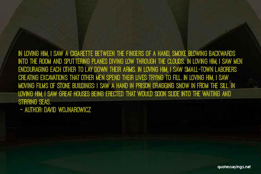 Fill Down Quotes By David Wojnarowicz