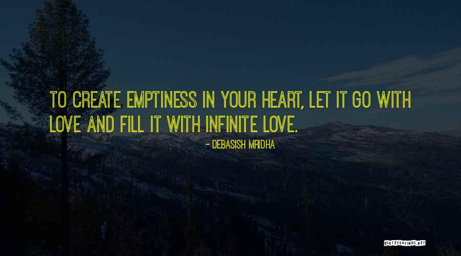 Fill Emptiness Quotes By Debasish Mridha