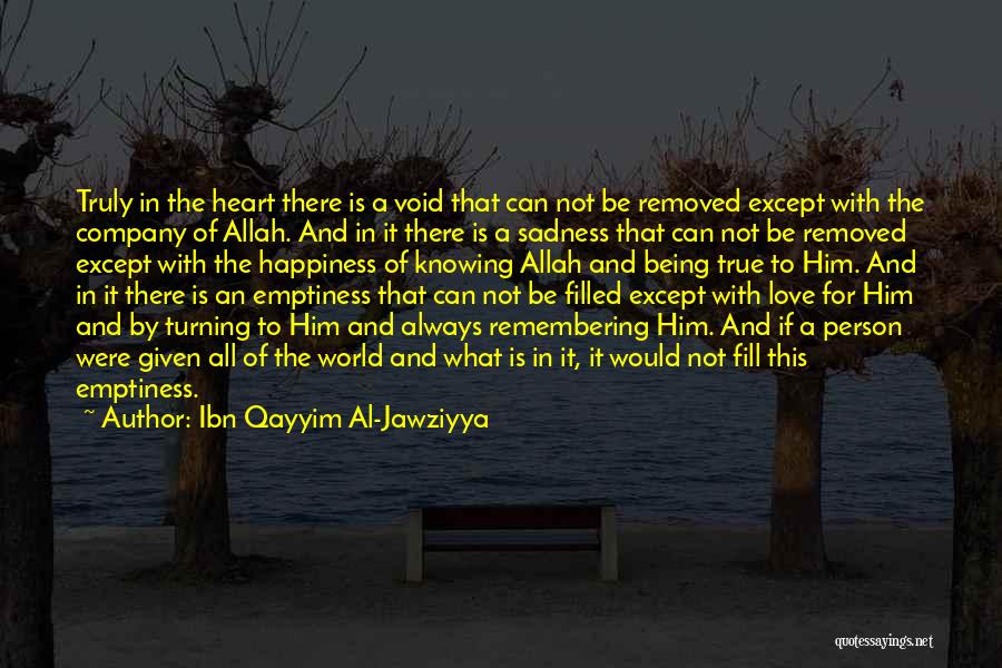 Fill Emptiness Quotes By Ibn Qayyim Al-Jawziyya