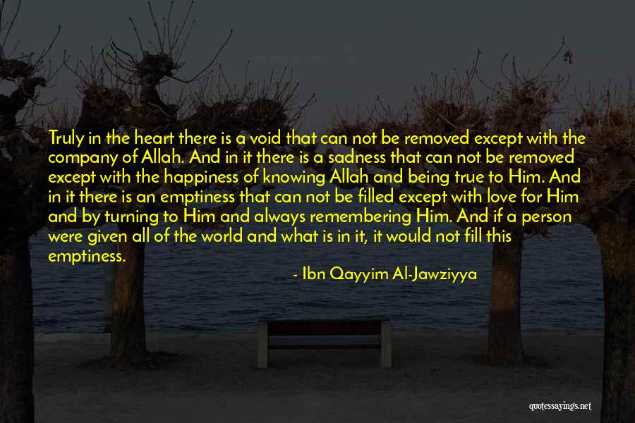 Fill Emptiness Quotes By Ibn Qayyim Al-Jawziyya