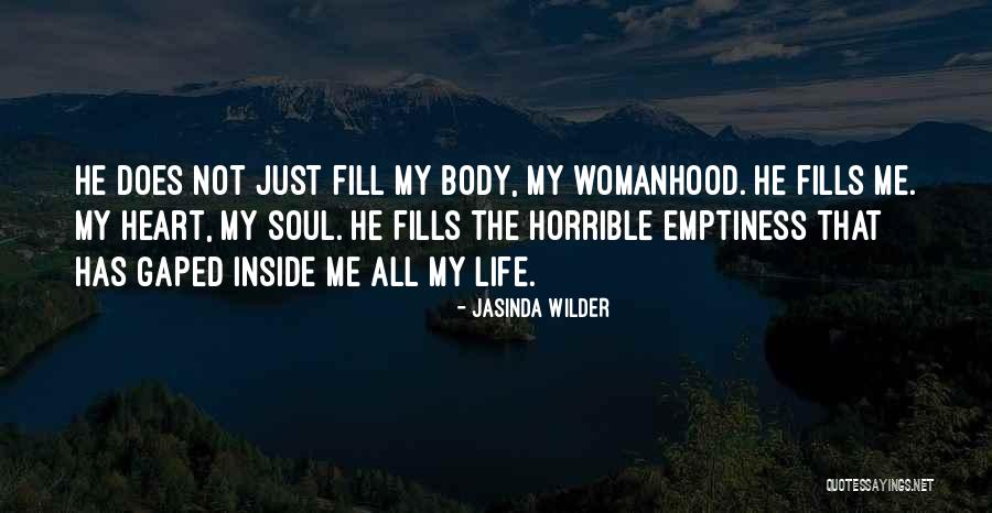 Fill Emptiness Quotes By Jasinda Wilder Fill Emptiness Quotes By Jasinda Wilder