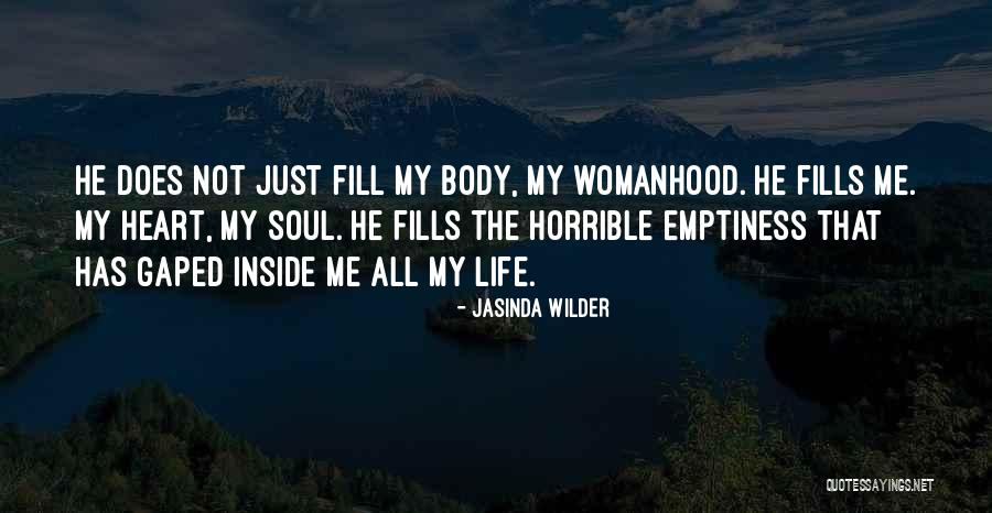 Fill Emptiness Quotes By Jasinda Wilder