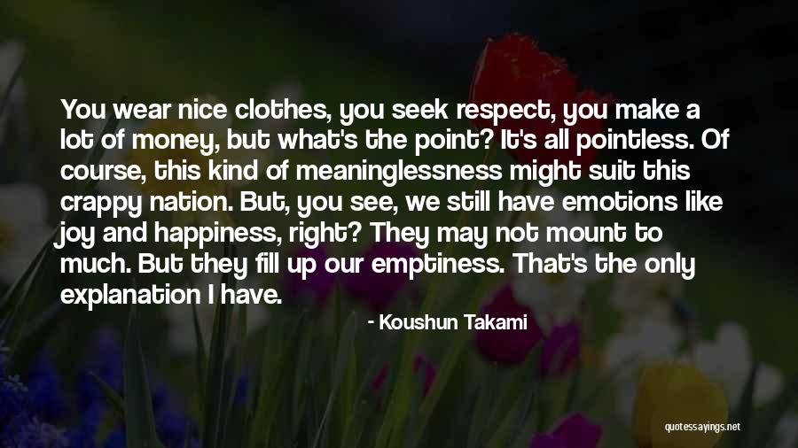 Fill Emptiness Quotes By Koushun Takami