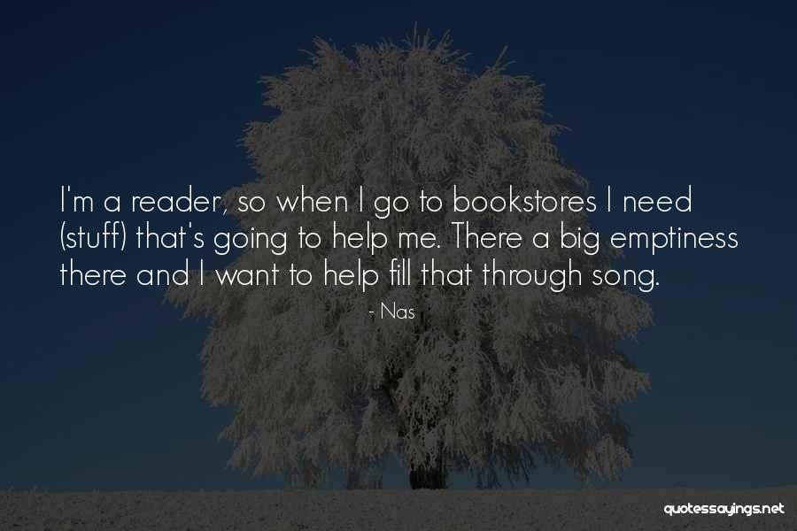 Fill Emptiness Quotes By Nas Fill Emptiness Quotes By Nas