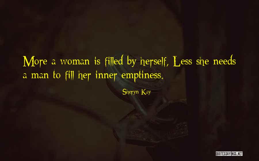 Fill Emptiness Quotes By Sheryn Kay