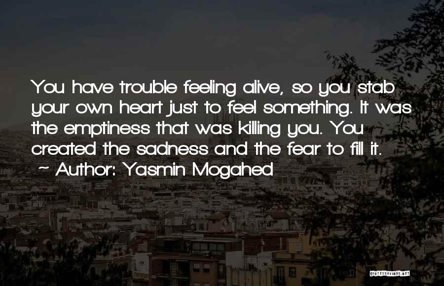 Fill Emptiness Quotes By Yasmin Mogahed