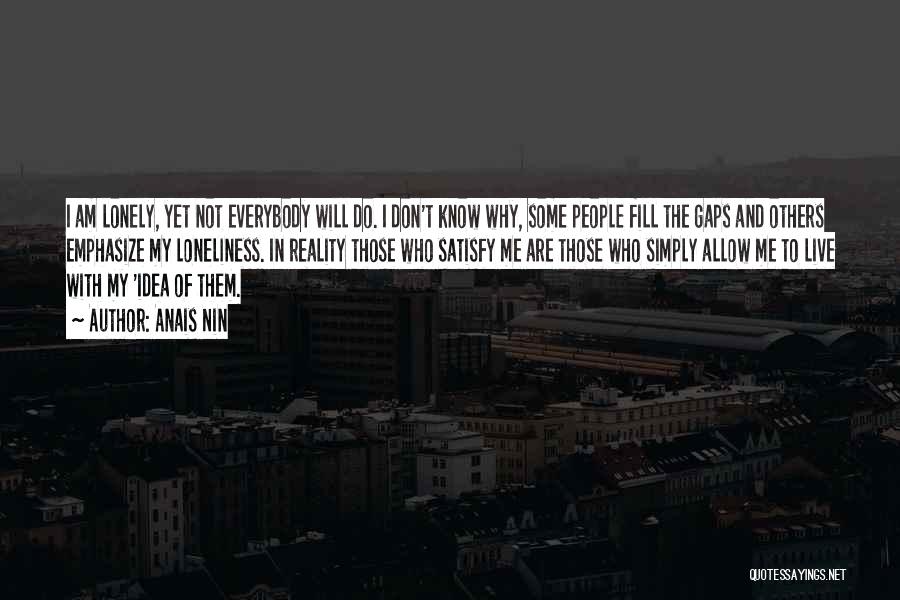 Fill In The Gaps Quotes By Anais Nin