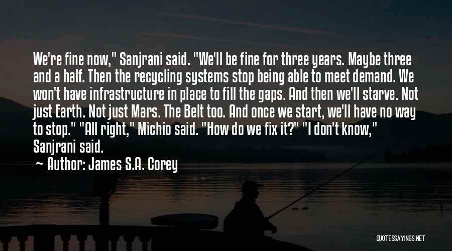 Fill In The Gaps Quotes By James S.A. Corey