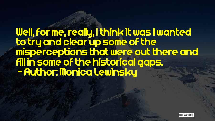 Fill In The Gaps Quotes By Monica Lewinsky