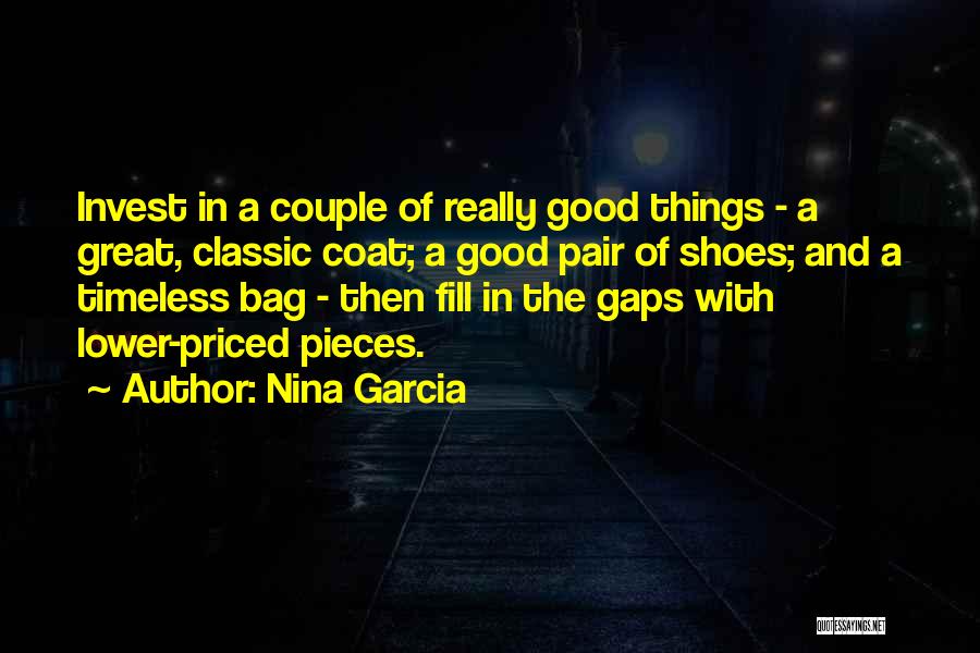 Fill In The Gaps Quotes By Nina Garcia