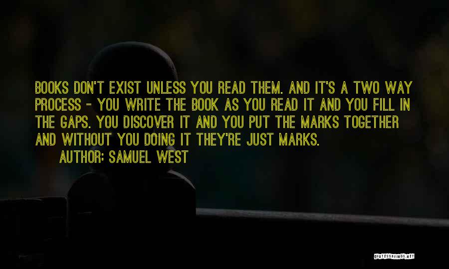 Fill In The Gaps Quotes By Samuel West