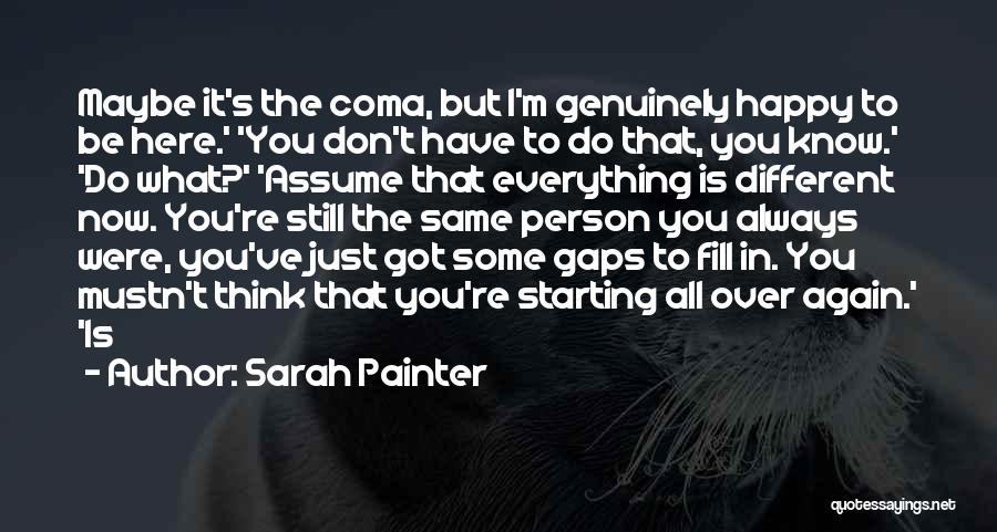 Fill In The Gaps Quotes By Sarah Painter