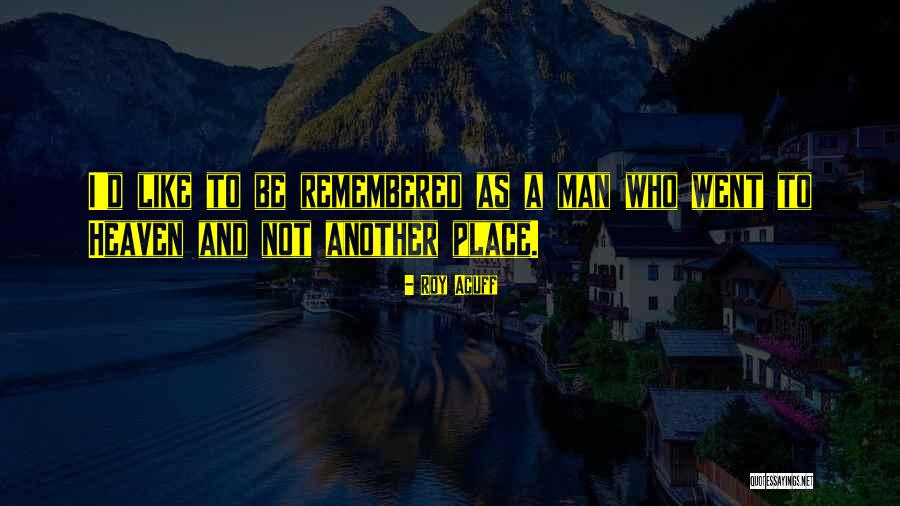 Fill Life With Moments Quotes By Roy Acuff Fill Life With Moments Quotes By Roy Acuff