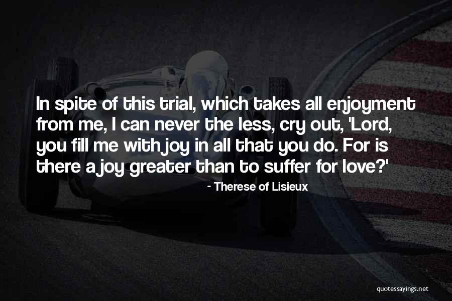 Fill Me Up Lord Quotes By Therese Of Lisieux Fill Me Up Lord Quotes By Therese Of Lisieux