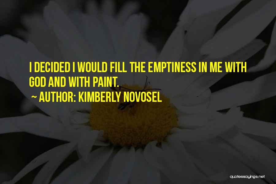 Fill Me With Love Quotes By Kimberly Novosel