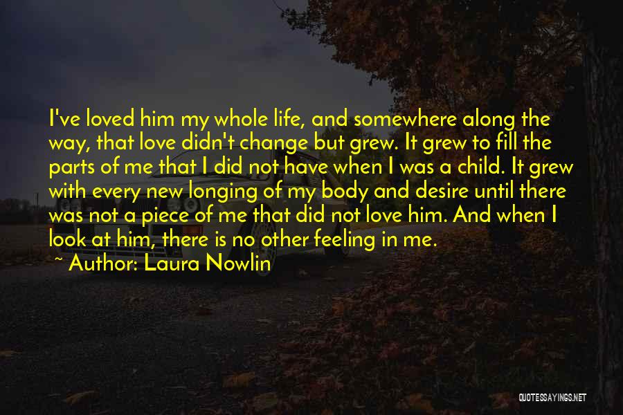 Fill Me With Love Quotes By Laura Nowlin