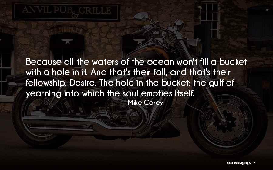 Fill My Bucket Quotes By Mike Carey Fill My Bucket Quotes By Mike Carey