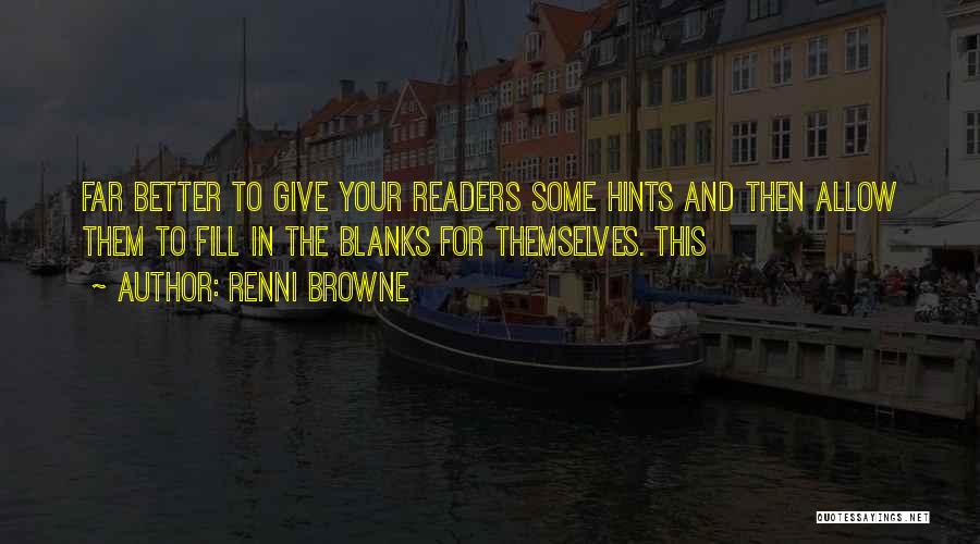 Fill The Blanks Quotes By Renni Browne