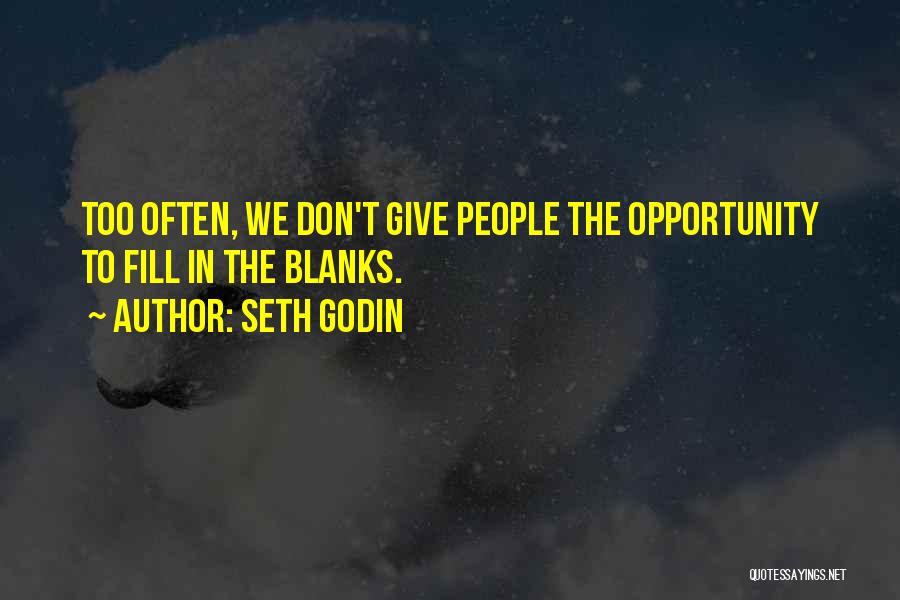 Fill The Blanks Quotes By Seth Godin