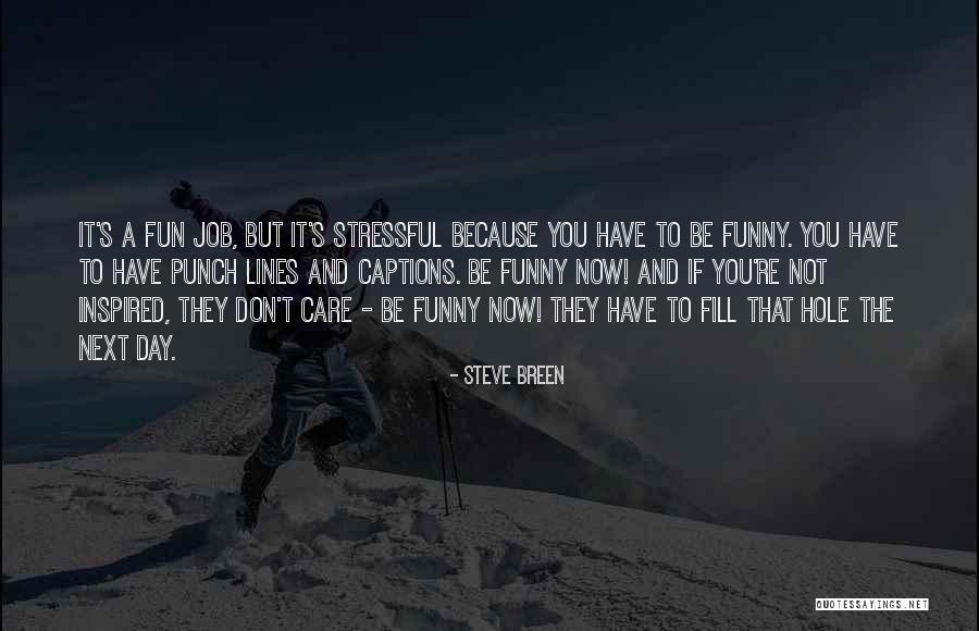 Fill The Lines Quotes By Steve Breen Fill The Lines Quotes By Steve Breen