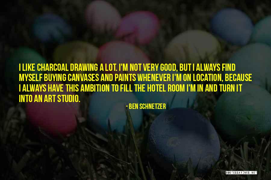 Fill The Room Quotes By Ben Schnetzer Fill The Room Quotes By Ben Schnetzer