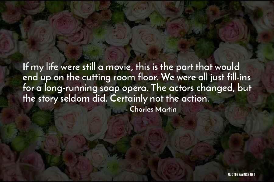 Fill The Room Quotes By Charles Martin Fill The Room Quotes By Charles Martin