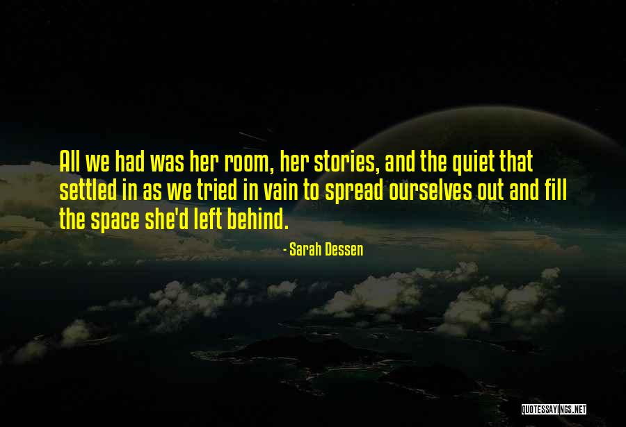 Fill The Room Quotes By Sarah Dessen Fill The Room Quotes By Sarah Dessen