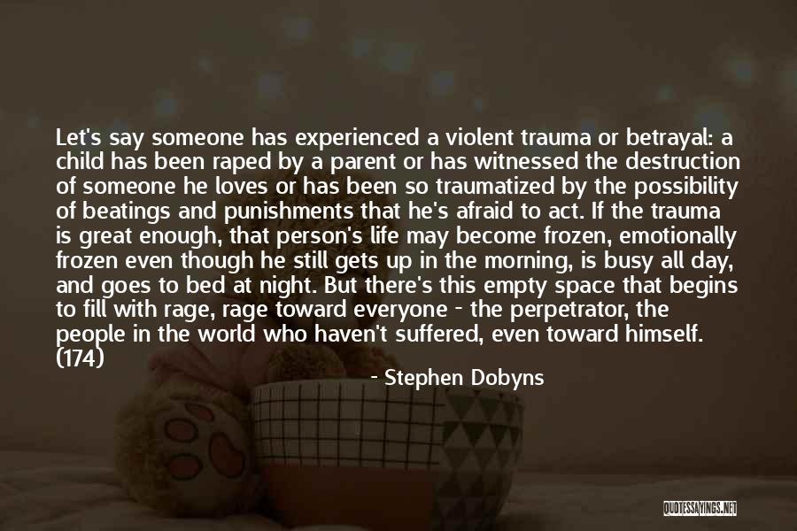 Fill The World Quotes By Stephen Dobyns Fill The World Quotes By Stephen Dobyns
