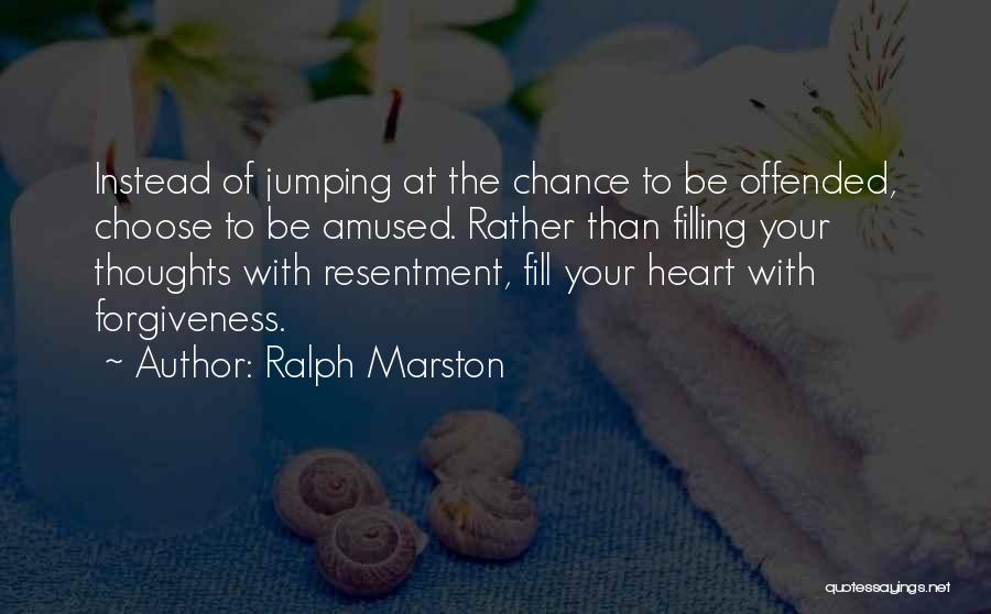 Fill Up Your Heart Quotes By Ralph Marston