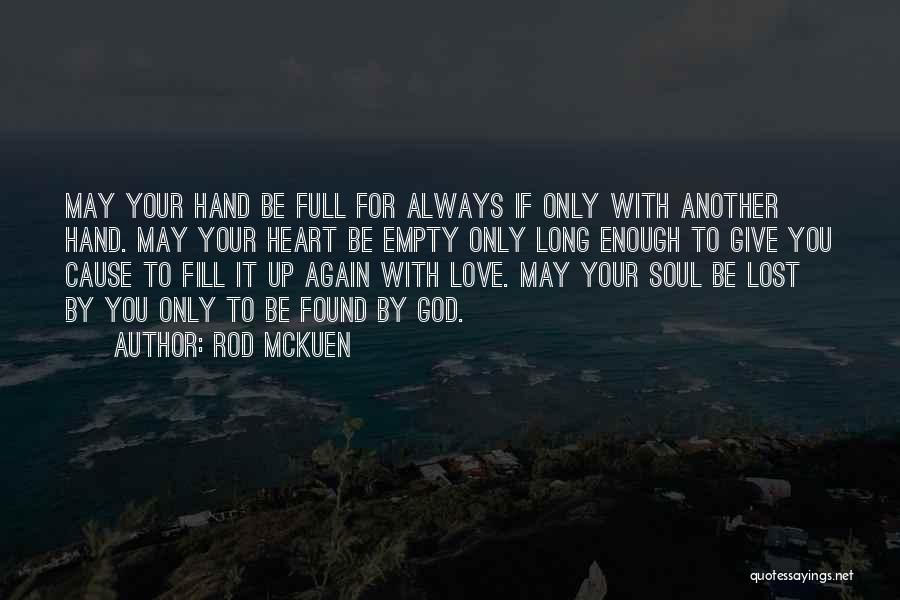 Fill Up Your Heart Quotes By Rod McKuen