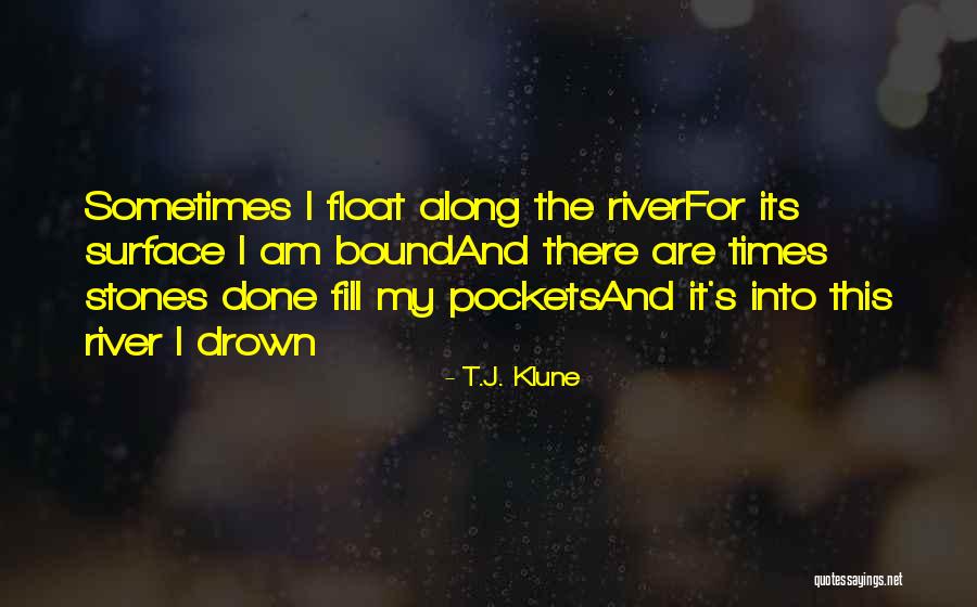 Fill Your Pockets Quotes By T.J. Klune Fill Your Pockets Quotes By T.J. Klune