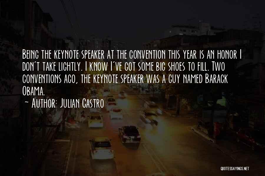 Fill Your Shoes Quotes By Julian Castro