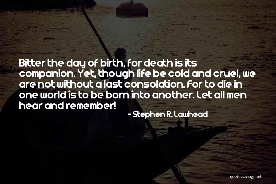 Fillarifoorumi Quotes By Stephen R. Lawhead Fillarifoorumi Quotes By Stephen R. Lawhead
