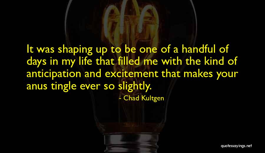 Filled Up Quotes By Chad Kultgen Filled Up Quotes By Chad Kultgen